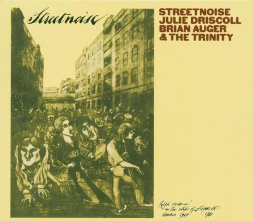 Julie Driscoll, Brian Auger & The Trinity - Streetnoise - Zortam Music