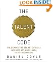 The Talent Code: Unlocking the Secret of Skill in Sports, Art, Music, Math, and Just About Anything