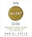The Talent Code: Unlocking the Secret of Skill in Sports, Art, Music, Math, and Just About Anything