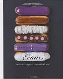 Acheter le livre éclairs pates à choux religieuses croquembouches et cie