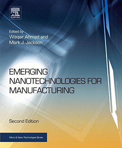 Emerging Nanotechnologies for Manufacturing (Micro and Nano Technologies)
