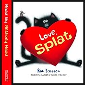 Love, Splat | [Rob Scotton]