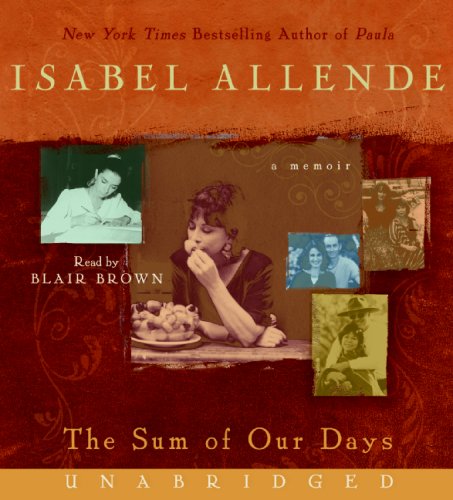The Sum of Our Days - A Memoir -  Isabel Allende