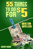 55+ Things To Do For $5: Have Fun With Less [Quick and Fun Guide]