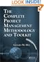 The Complete Project Management Methodology and Toolkit