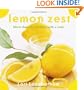 Lemon Zest: More Than 175 Recipes with a Twist