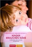 Produkt-Bild: Kinder brauchen N&auml;he: Sichere Bindungen aufbauen und erhalten