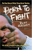 Born to Fight: The True Story of Richy 'Crazy Horse' Horsley