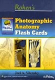 Rohens Photographic Anatomy Flash Cards [Cards]