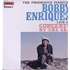 Live at Concerts by the Sea, Vol. 2 by BobEnriquez