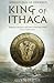 King of Ithaca (1) (Adventures of Odysseus)