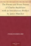 The Poems and Prose Poems of Charles Baudelaire With an Introductory Preface by James Huneker