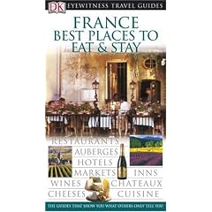 France: Best Places to Stay and Eat (EYEWITNESS TRAVEL GUIDE)