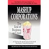 Mashup Corporations: The End of Business as Usual