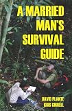 A Married Mans Survival Guide