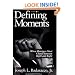 Defining Moments: When Managers Must Choose Between Right and Right
