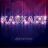 Kaskade dance.love