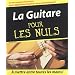La Guitare pour les nuls (+ 1CD audio)
