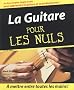 La Guitare pour les nuls (+ 1CD audio)