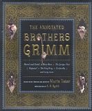 The Annotated Brothers Grimm (The Annotated Books)