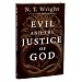 Evil And the Justice of God