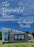 The Ungrateful House