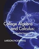College Algebra and Calculus: An Applied Approach