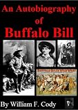 An Autobiography of Buffalo Bill