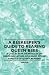 A Beekeeper's Guide to Rearing Queen Bees - A Collection of Articles on Breeding, Laying, Cells and Other Aspects of Queen Rearing