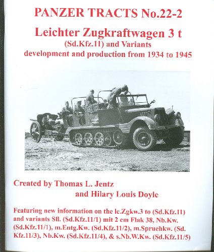 PANZER TRACTS # 22-2 : Leichter Zugkraftwagen 3 t (Sd.Kfz.11) and Variants development and production from 1934 to 1945