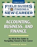 Accounting, Business, and Finance (Field Guides to Finding a New Career)