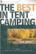 The Best in Tent Camping: New Jersey (Best in Tent Camping - Menasha Ridge)