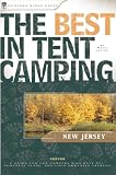 The Best in Tent Camping: New Jersey (Best in Tent Camping - Menasha Ridge)