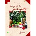 Kochen mit den Gaben Gottes: Fr�chte und Pflanzen der Bibel