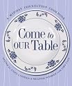 Come to Our Table: A Midday Connection Cookbook