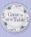 Come to Our Table: A Midday Connection Cookbook