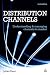 Distribution Channels: Understanding and Managing 