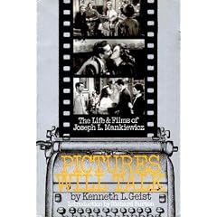 Pictures Will Talk: The Life and Films of Joseph L. Mankiewicz
