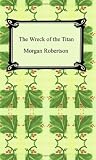 The Wreck of the Titan, or Futility