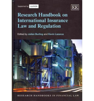 [(Research Handbook on International Insurance Law and Regulation )] [Author: Julian Burling] [Mar-2012]