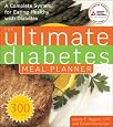 Ultimate Diabetes Meal Planner: A Complete System for Eating Healthy with Diabetes