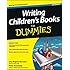 Writing Children's Books For Dummies