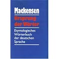 Ursprung der W�rter. Etymologisches W�rterbuch der deutschen Sprache