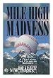 Mile High Madness:: A Year with the Colorado Rockies