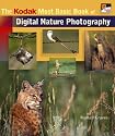 KODAK Most Basic Book of Digital Nature Photography, The