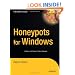 Honeypots for Windows (Books for Professionals by Professionals)