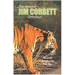 The Second Jim Corbett Omnibus: "My India", "Jungle Lore", "Tree Tops"