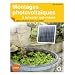 Montages photovolta�ques � bricoler soi-m�me : Utiliser l'�lectricit� solaire au quotidien