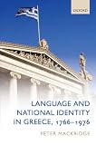 Language and national identity in Greece, 1766-1976