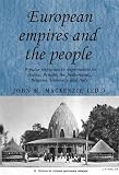 European empires and the people : popular responses to imperialism in France, Britain, the Netherlands, Belgium, Germany and Italy